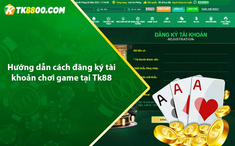 Giới Thiệu Tk88 - Tk88 casino là gì? 8 Hướng dẫn cách đăng ký tài khoản chơi game tại Tk88